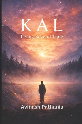 Kal: Living Beyond Time