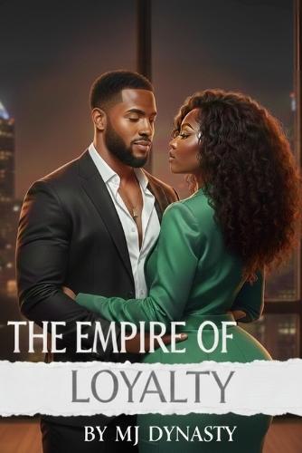 The Empire of Loyalty: Book One: Loyalty
