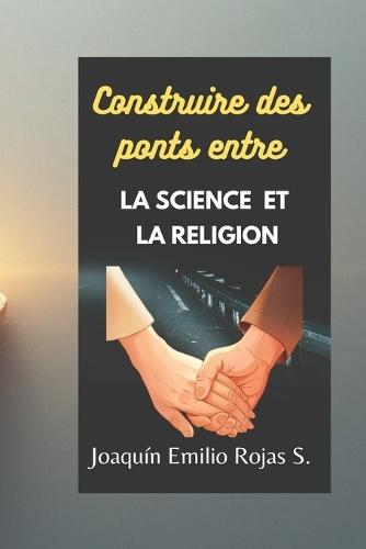Construire Des Ponts Entre La Science Et La Religion