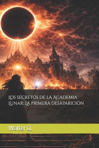 Los secretos de la Academia Lunar: La primera desaparición