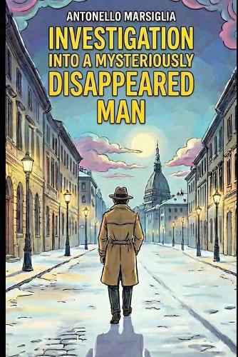 Investigation into a Mysteriously Disappeared Man