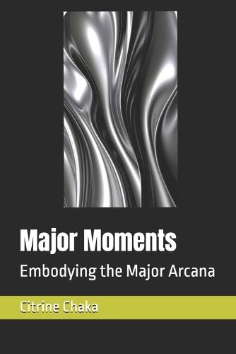 Major Moments: Embodying the Major Arcana
