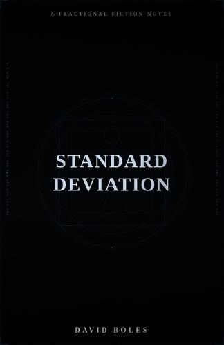 Standard Deviation: A Fractional Fiction Novel