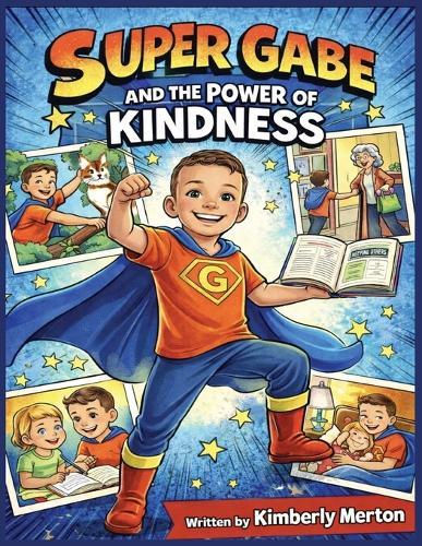 Super Gabe and the Power of Kindness