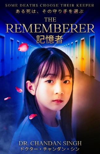 The Rememberer: Some Deaths Choose Their Keeper