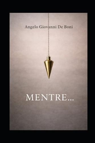 Mentre...