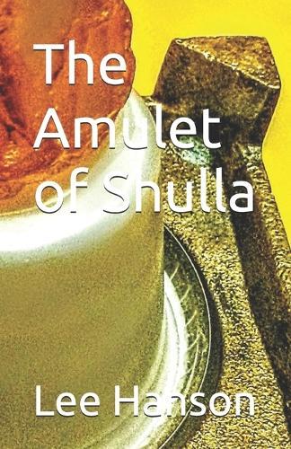 The Amulet of Shulla