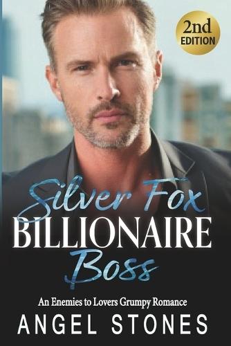Silver Fox Boss Billionaire: Enemies to Lovers Grumpy Romance