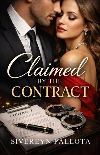 Claimed by the Contract: A High-Stakes Romance of Power, Debt, and Desire