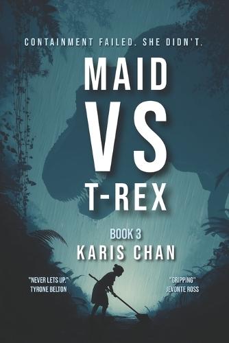 Maid Vs T-Rex Book 3: A Jurassic Survival Thriller