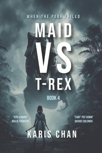 Maid Vs T-Rex Book 4: A Jurassic Survival Thriller