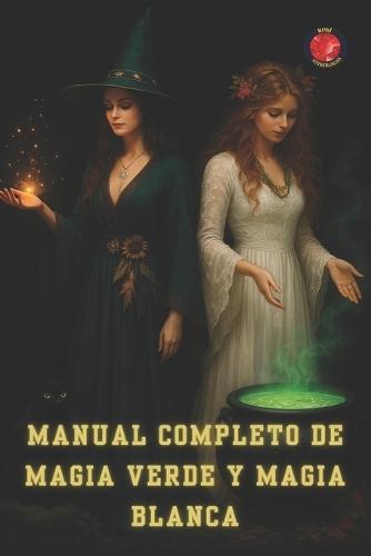 Manual Completo de Magia Verde y Magia Blanca