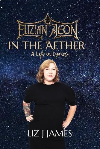 Elizian Aeon - In the Aether: A life in lyrics