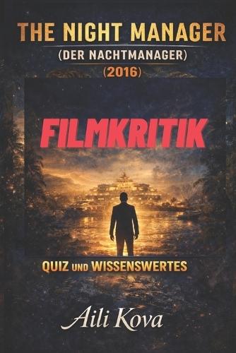 The Night Manager Der Nachtmanager 2016 Filmkritik: Quiz Und Wissenswertes