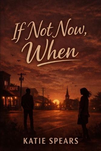 If Not Now, When?
