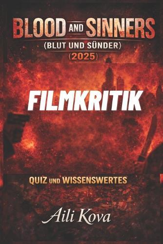 Blood and Sinners Blut Und Sünder 2025 Filmkritik: Quiz Und Wissenswertes