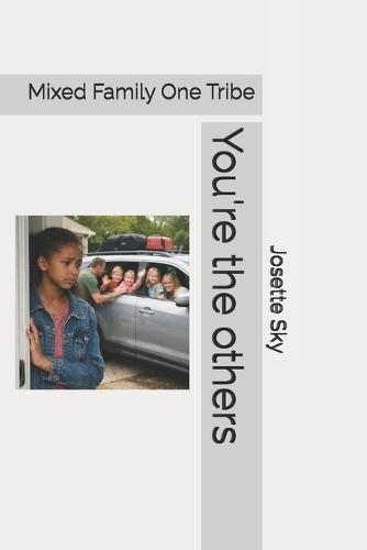 You're the others: Mixed Family One Tribe
