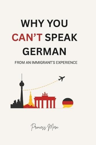 Why You Can't Speak German: From an Immigrant's Experience