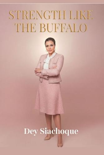 Strength Like the Buffalo: The Awakening of Purpose: A Miracle of Faith Through Fibromyalgia, Motherhood, and FDA Certification