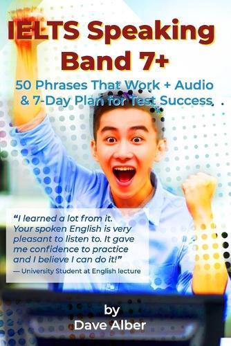IELTS Speaking Band 7+: 50 Phrases That Work + Audio & 7-Day Plan for Test Success