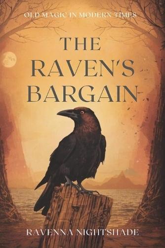 The Raven's Bargain: Old Magic in Modern Times