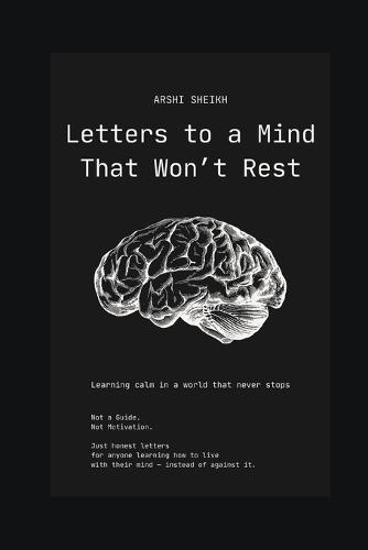 Letters to a mind that won't rest