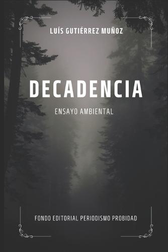 Decadencia: Ensayo ambiental