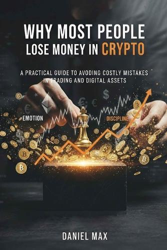 Why Most People Lose Money in Crypto: A Practical Guide to Avoiding Costly Mistakes in Trading and Digital Assets