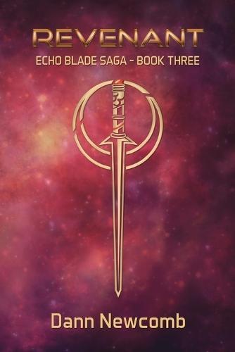 Revenant: Echo Blade Saga - Book 3