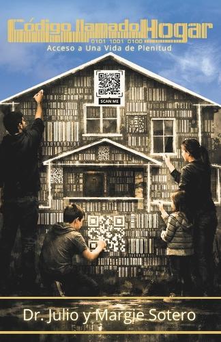 Codigo Llamado Hogar: Acceso a Una Vida de Plenitud