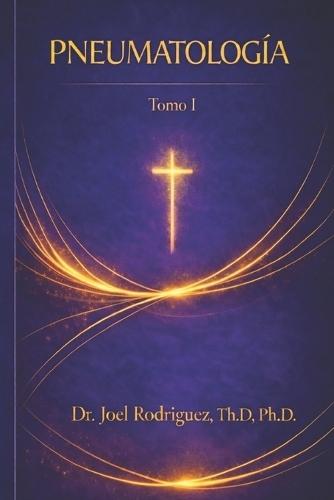 Pneumatología: Dios Espiritu Santo