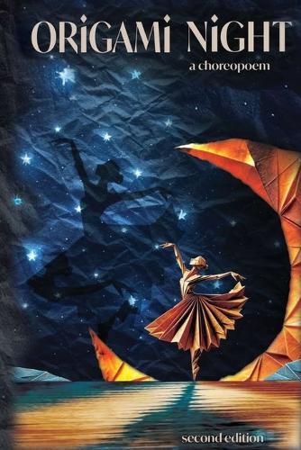 Origami Night: a choreopoem