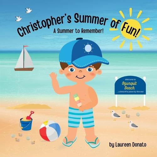 Christopher's Summer of Fun!: A Summer to Remember!