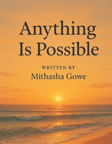 Anything Is Possible