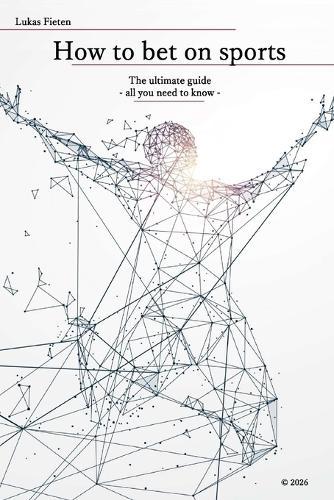 How to bet on sports: The ultimate guide - all you need to know