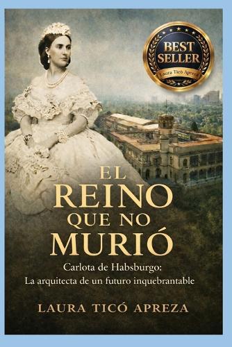 El Reino Que No Murió: Una emperatriz, un pacto y la verdad que sobrevivió