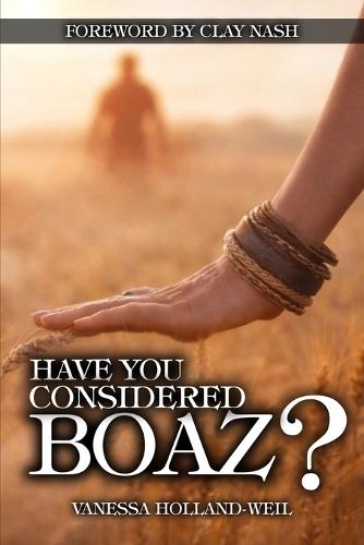 Have You Considered Boaz?