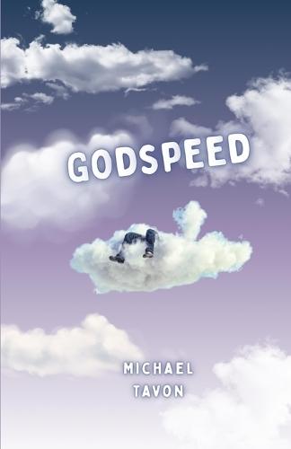 Godspeed: Poems of Grief, Healing, and The Human Condition