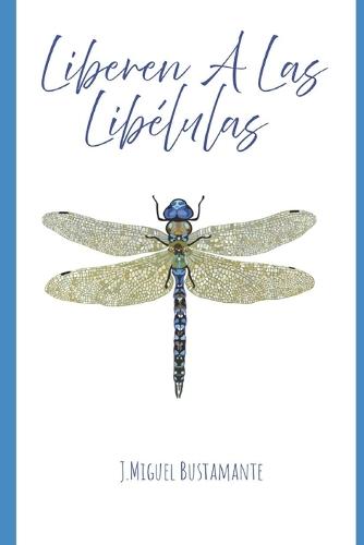 Liberen A Las Libélulas