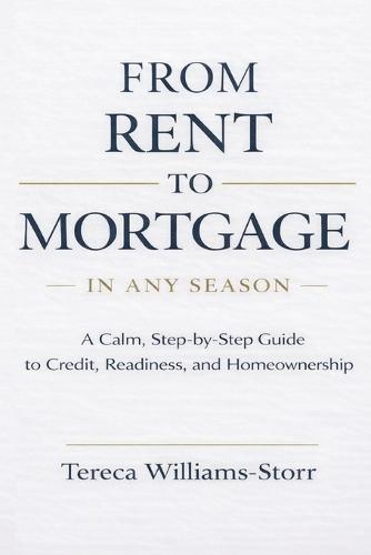 From Rent To Mortgage In Any Season