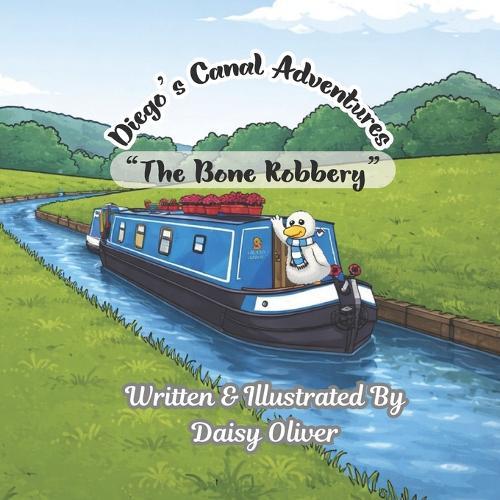 Diego's Canal Adventures: The Bone Robbery: A Gentle Bedtime Story About Friendship And Kindness (Picture Book Ages 3-7)