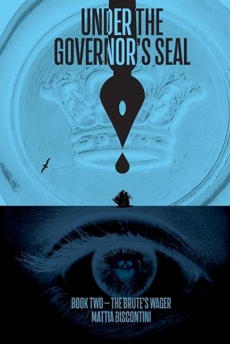 Under The Governor's Seal: Book Two - The Brute's Wager