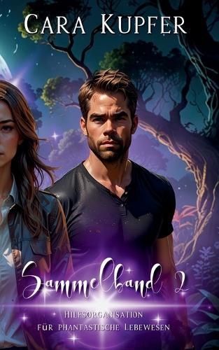 Hilfsorganisation für Phantastische Lebewesen - Sammelband 2