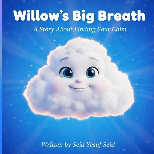 Willow's Big Breath: A Story About Finding Your Calm