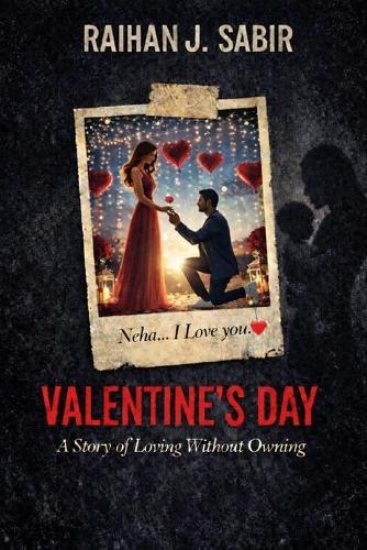 Valentine's Day: A Story of Loving Without Owning