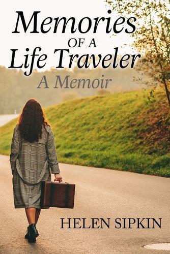 Memories of a Life Traveler