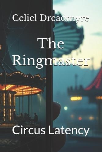 The Ringmaster: Circus Latency
