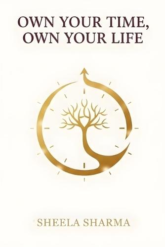 Own Your Time, Own Your Life