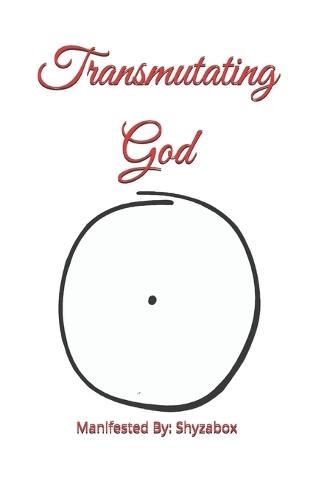 Transmutating God