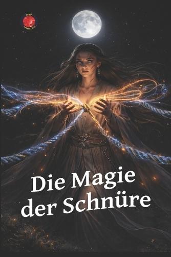 Die Magie der Schnüre